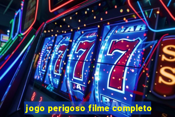 jogo perigoso filme completo